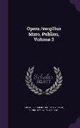 Opera /Vergilius Maro, Publius, Volume 2