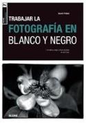 Trabajar la fotografía en blanco y negro