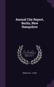 Annual City Report, Berlin, New Hampshire