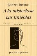 A la misteriosa , Las tinieblas