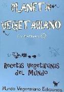 Planeta vegetariano : recetas vegetarianas del mundo