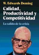 Calidad, productividad y competitividad : la salida de la crisis