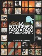 La fotografía paso a paso : un curso completo