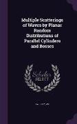 Multiple Scatterings of Waves by Planar Random Distributions of Parallel Cylinders and Bosses