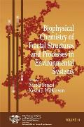 Biophysical Chemistry of Fractal Structures and Processes in Environmental Systems