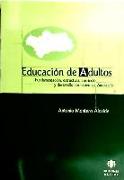 Educación de adultos : fundamentación, estructura, currículo y desarrollo normativo en Andalucía