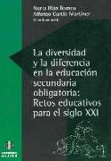 La diversidad y la diferencia en la Educación Secundaria Obligatoria : retos educativos para el siglo XXI