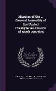 Minutes of the ... General Assembly of the United Presbyterian Church of North America