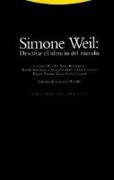 Simone Weil : descifrar el silencio del mundo