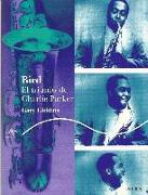 Bird : el triunfo de Charlie Parker