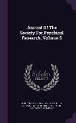 Journal of the Society for Psychical Research, Volume 5