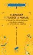 Economía y filosofía moral : la formación del pensamiento económico europeo en la escolástica española