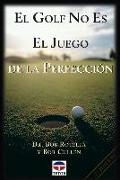 El golf no es el juego de la perfección