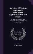 Narrative of Various Journeys in Balochistan, Afghanistan and the Panjab: Including a Residence in Those Countries from 1826 to 1838 ... in 3 Volumes
