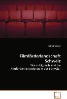 Filmförderlandschaft Schweiz