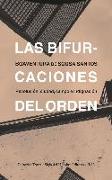 Las bifurcaciones del orden : revolución, ciudad, campo e indignación