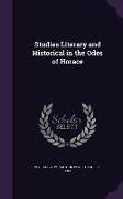 Studies Literary and Historical in the Odes of Horace