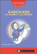 Garcilaso : la pluma y la espada