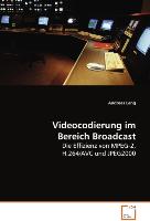 Videocodierung im Bereich Broadcast