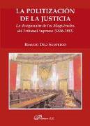 La politización de la justicia : la designación de los magistrados del Tribunal Supremo (1836-1881)