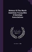 History Of The North American Young Men S Christian Associations