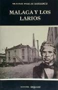 Málaga y los Larios : capitalismo industrial y atraso económico (1875-1914)