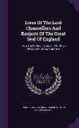 Lives of the Lord Chancellors and Keepers of the Great Seal of England: From the Earliest Times Till the Reign of Queen Victoria, Volume 4