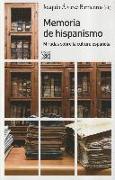 Memoria de hispanismo : miradas sobre la cultura española