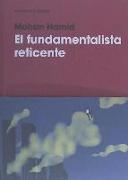 El fundamentalista reticente