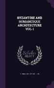Byzantine and Romanesque Architecture Vol-1