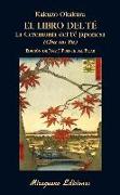 El libro del té : la ceremonia del té japonesa : cha no yu
