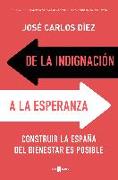 De la indignación a la esperanza : construir la España del bienestar es posible