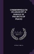 Commonwealth or Anarchy (a Survey of Projects of Peace)