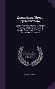 Exercitium Theol. Quaestionem: Utrum Pontifex Romanus Summam Potestatem Habeat Convocandi Concilia Ecclesiastica? Contra R. Bellarminum ... Sistens