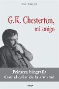 G.K. Chesterton, mi amigo