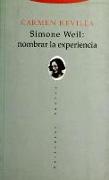 Simone Weil : nombrar la experiencia