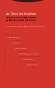 Un libro de huellas : aproximaciones al pensamiento de Emmanuel Lévinas