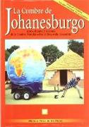 La Cumbre de Johanesburgo : antes, durante y después de la Cumbre Mundial sobre el Desarrollo Sostenible