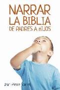 Narrar la Biblia de padres a hijos