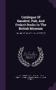 Catalogue Of Sanskrit, Pali, And Prakrit Books In The British Museum: Acquired During The Years 1876-92