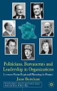 Politicians, Bureaucrats and Leadership in Organizations