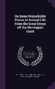 On Some Remarkable Forms of Animal Life From the Great Deeps off the Norwegian Coast