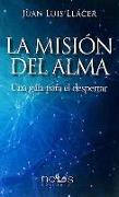 La misión del alma : una guía para el despertar