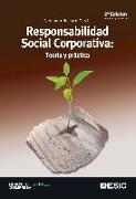 Responsabilidad social corporativa : teoría y práctica