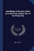 Handbook of the Beta Theta pi in the Forty-eighth Year of the Fraternity