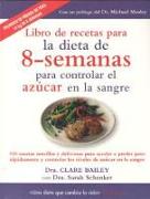 Libro de recetas para la dieta de 8-semanas para controlar el azúcar en la sangre