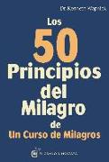 Los 50 principios del milagro de un curso de milagros