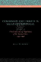 Consensus and Debate in Salazar's Portugal