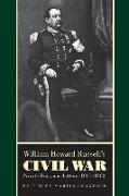 William Howard Russell's Civil War: Private Diary and Letters, 1861-1862
