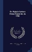 Dr. Rigby's Letters From France &c. In 1789